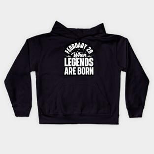 February 29 When Legends Are Born Kids Hoodie